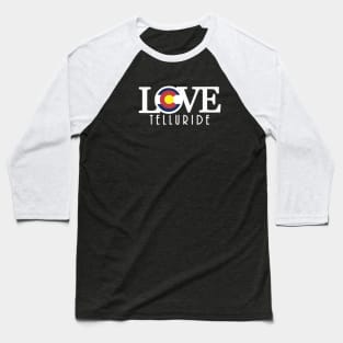 LOVE Telluride (long text) Baseball T-Shirt